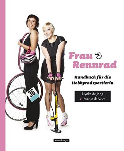 Cover von Frau & Rennrad von Nynke de Jong und Marijn de Vries: zwei Frauen in schwarzen Kleidern mit Rennrad, übersetzt von Ulrike Nagel