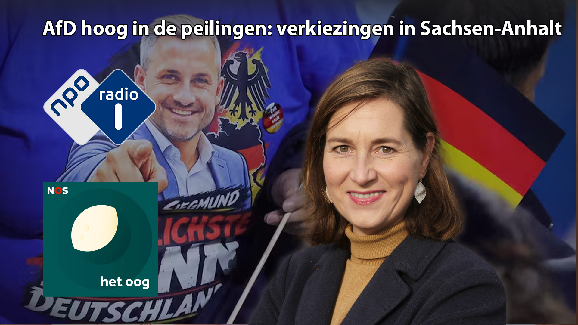 Ulrike Nagel mit dunklem Haar und schwarzem Blazer vor einer deutschen Flagge und einem AfD-Wahlplakat, mit den Logos von NPO Radio 1 und NOS „Met het Oog op Morgen“ sowie der Überschrift „AfD in den Umfragen ganz oben: Wahlen in Sachsen-Anhalt“
